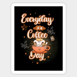 Everyday is a Coffee Day Magnet